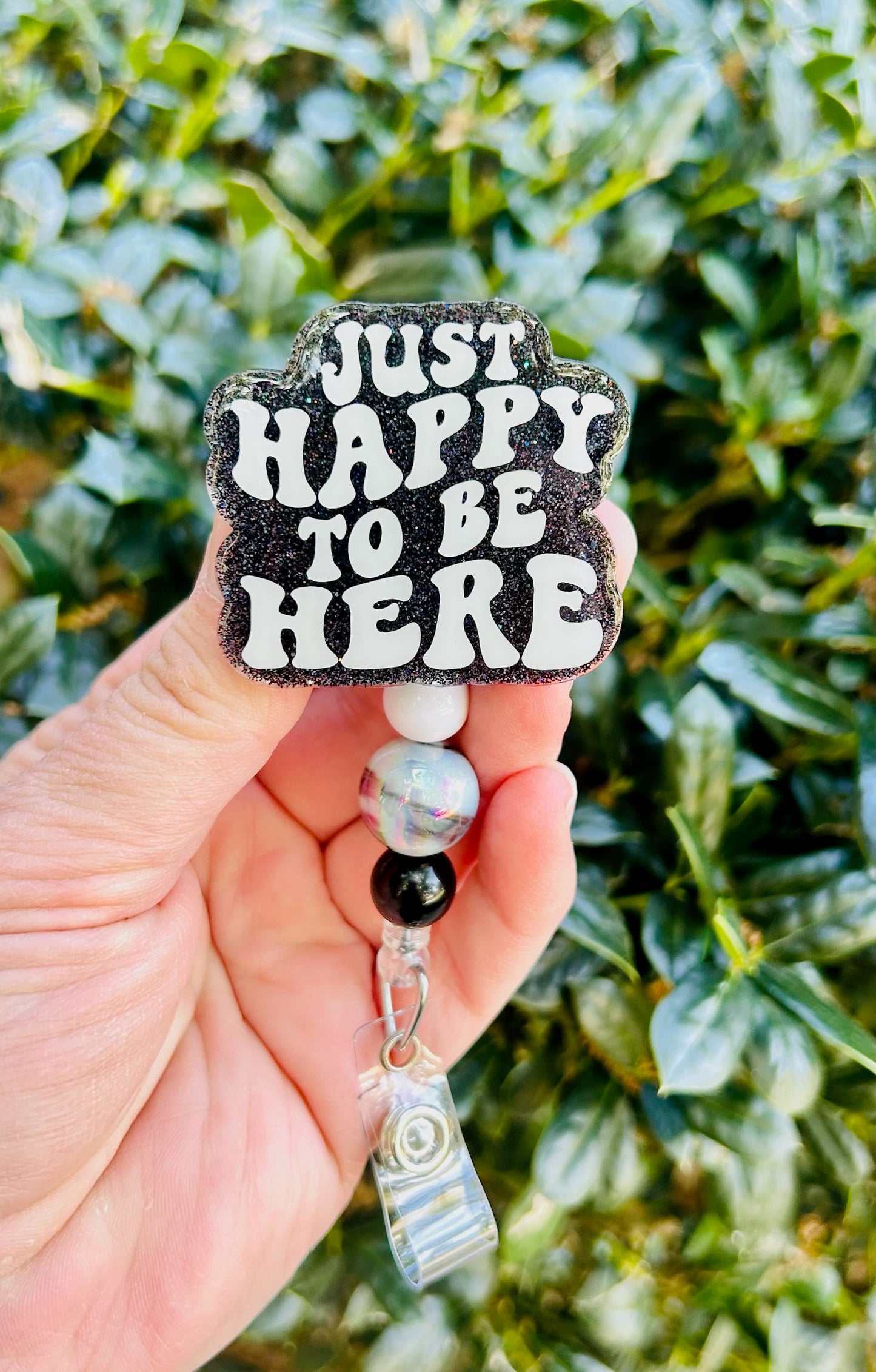 Just Happy To Be Here Badge Reel