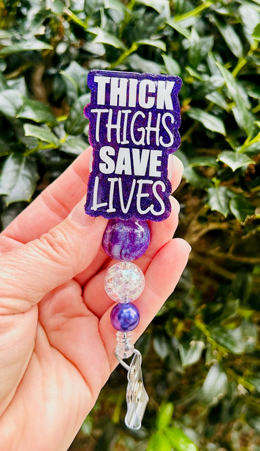 Thick Thighs Save Lives Badge Reel