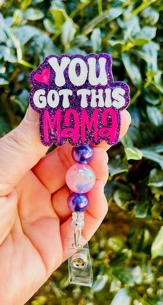 You Got This Mama Badge Reel