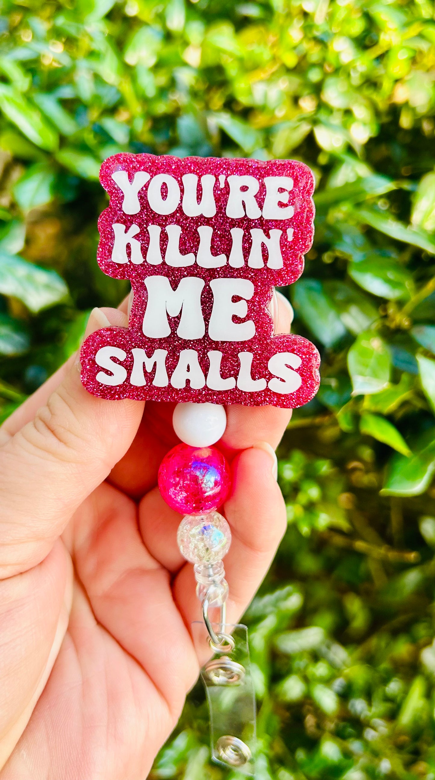 You're Killin' Me Smalls Badge Reel