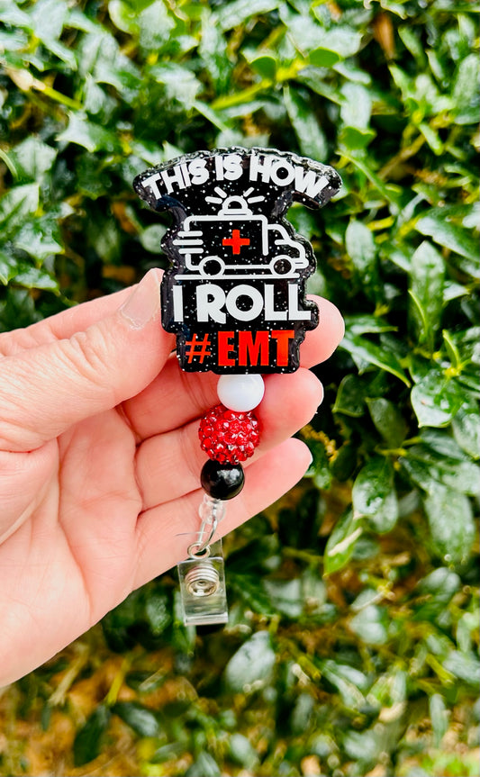 This Is How We Roll EMT Badge Reel