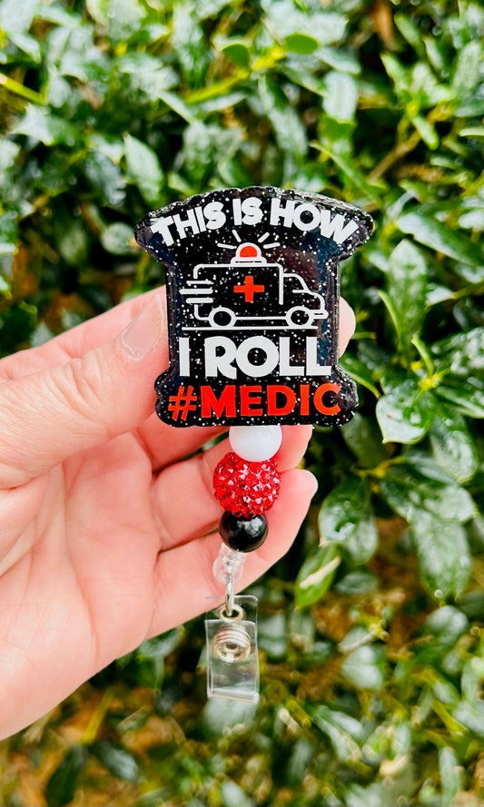 This Is How We Roll Medic Badge Reel