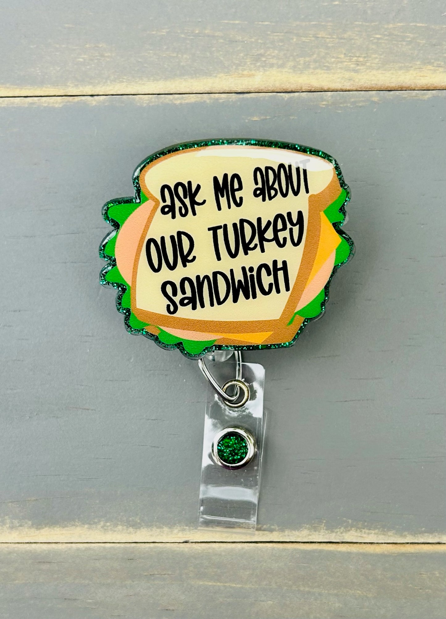 Turkey Sandwich Badge Reel