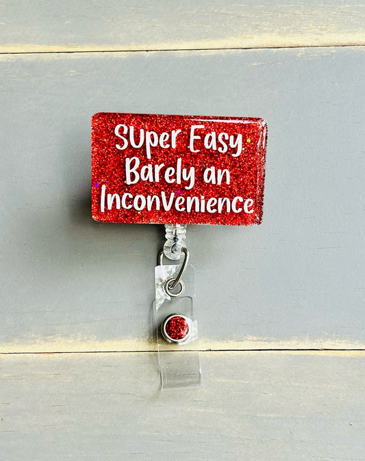 Super Easy Barely An Inconvenience Badge Reel