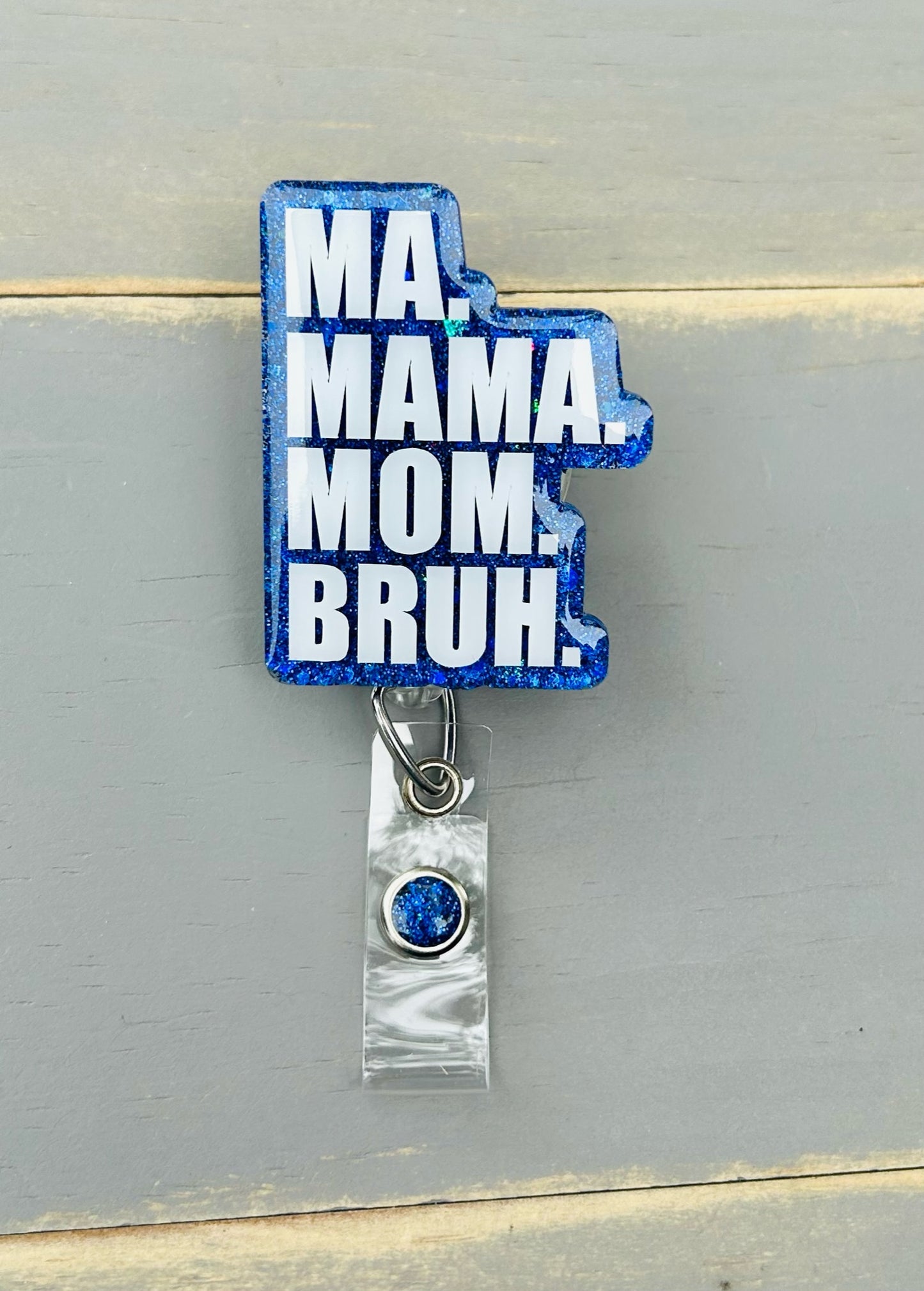 Ma Momma Mom Bruh Badge Reel