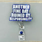 Another Fine Day Ruined By Responsibility Badge Reel