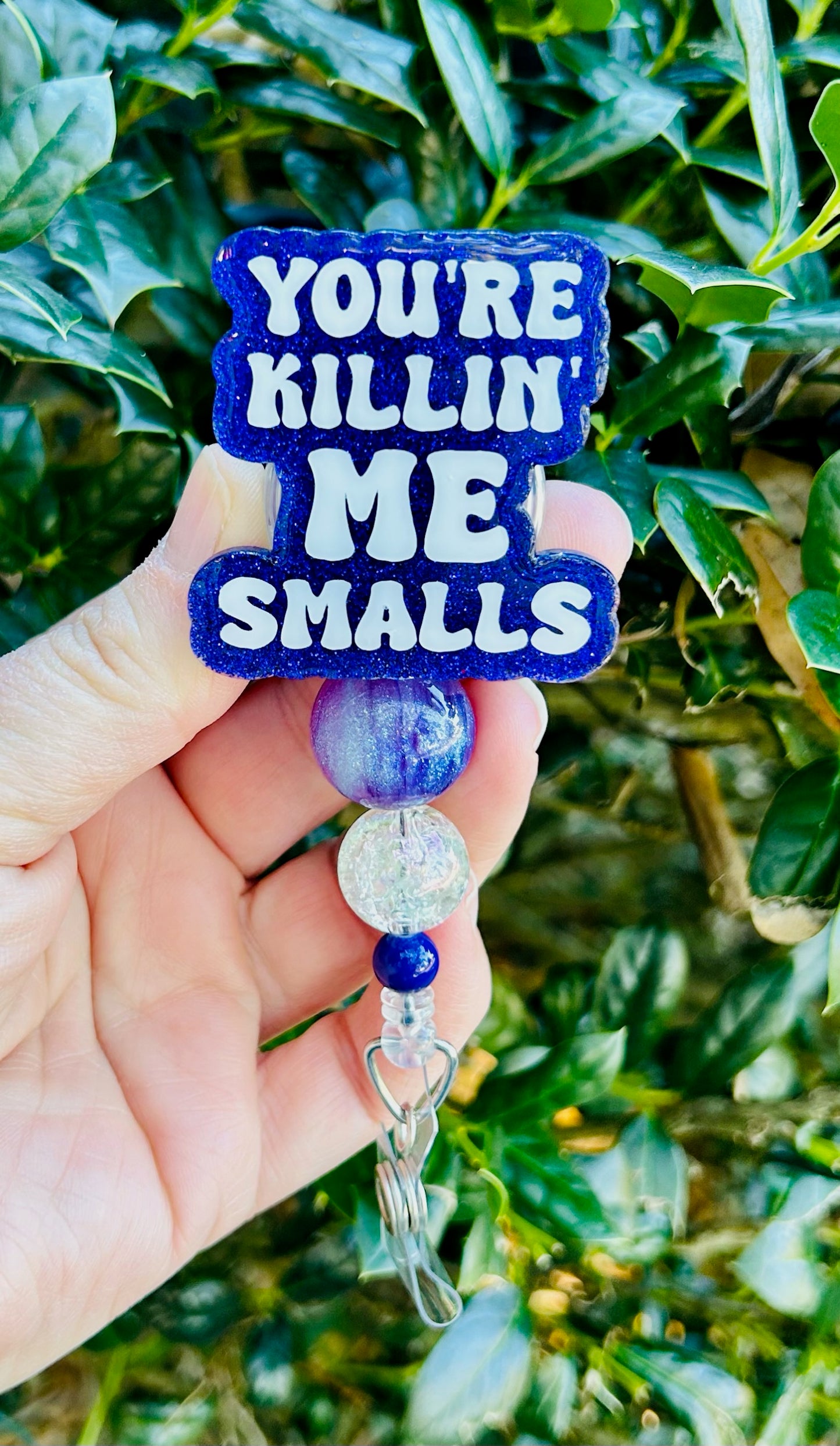 You're Killin' Me Smalls Badge Reel