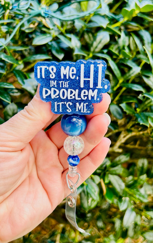 Hi I'm The Problem Badge Reel