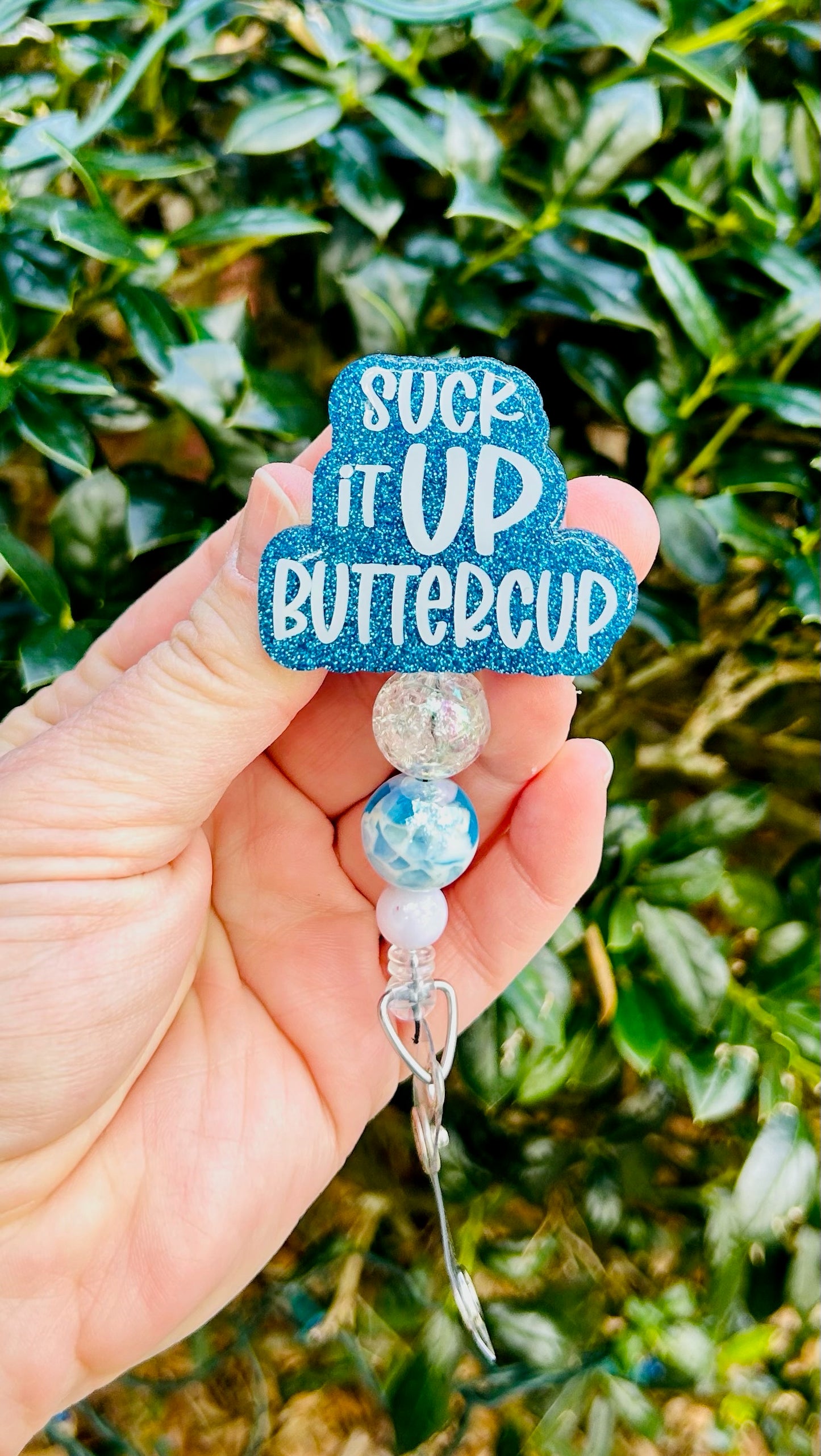 Suck It Up Buttercup Badge Reel