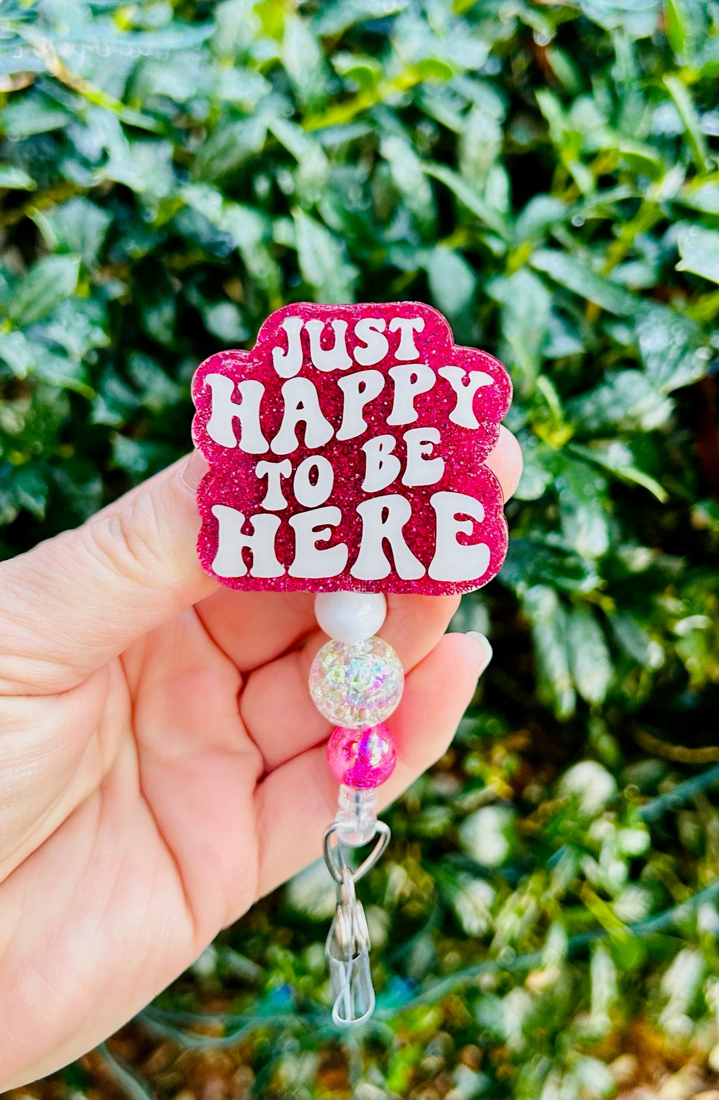 Just Happy To Be Here Badge Reel