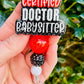 Certified Doctor Babysitter Badge Reel