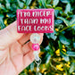 I’m Nicer Than My Face Looks Badge Reel