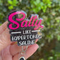 Salty Like Hypertonic Saline Badge Reel
