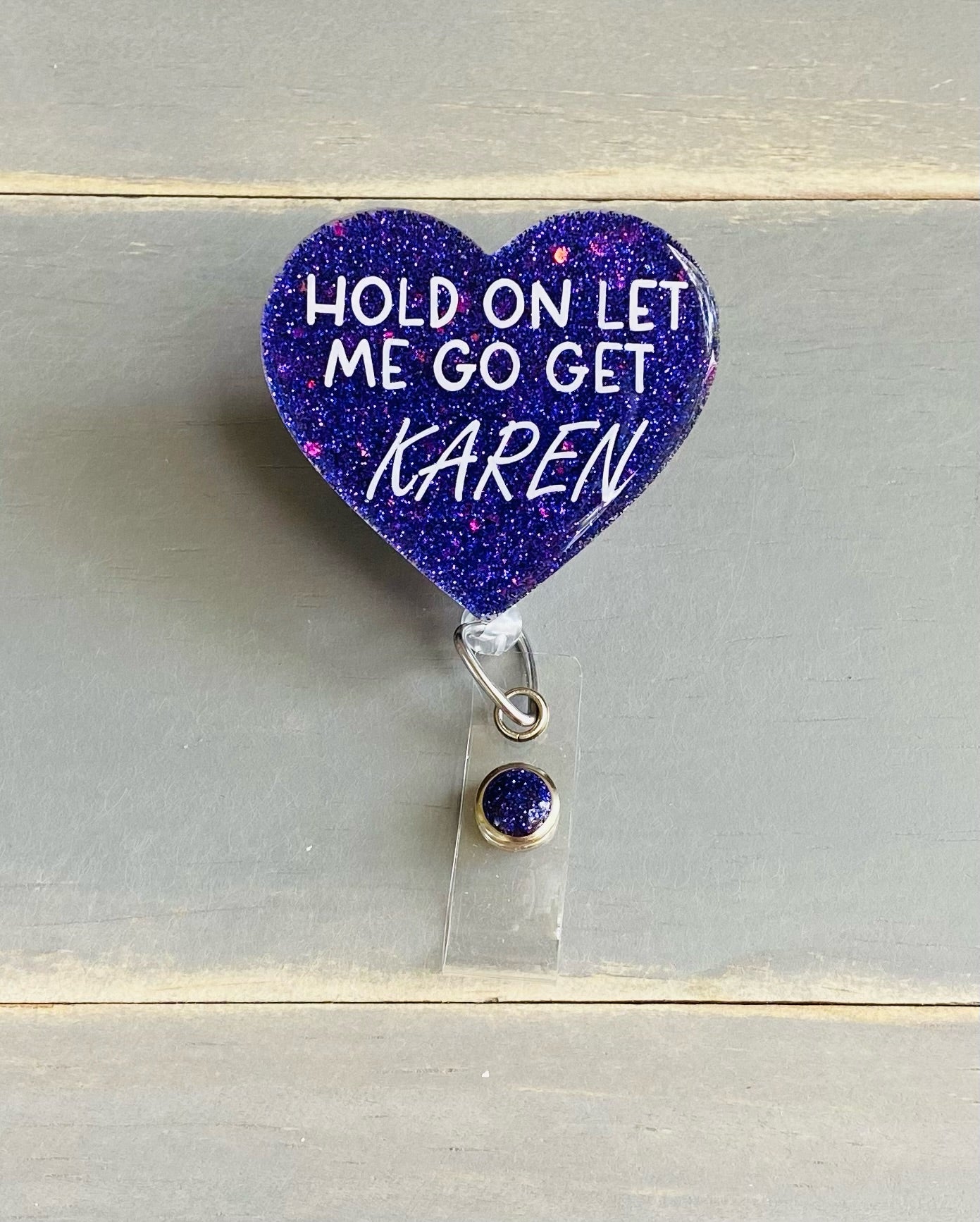 Hold On Let Me Go Get Karen Badge Reel