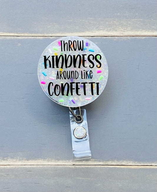 Throw Kindness Around Like Confetti Badge Reel